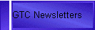 GTC Newsletters