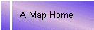 A Map Home